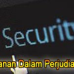 Keamanan Dalam Perjudian Online Yang Bisa Kita Dapatkan