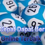 Agar Cepat Dapat Bermain Togel Online Terbaik