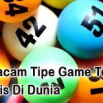 Bermacam Tipe Game Togel Terlaris Di Dunia