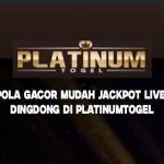 Dindong Mudah Jackpot di PlatinumTogel Menang Setiap Hari!