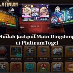 Mudah Jackpot Main Dingdong di PlatinumTogel
