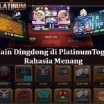 Main Dingdong di PlatinumTogel Rahasia Menang